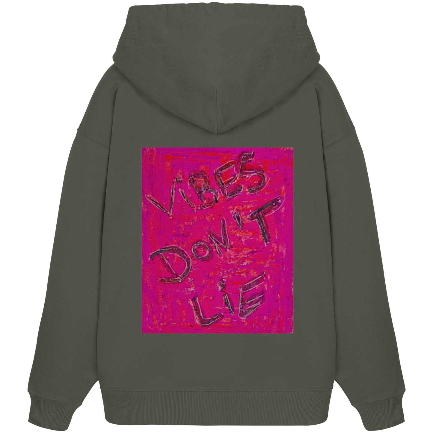 Organic Oversize Hoodie - vibes don't lie