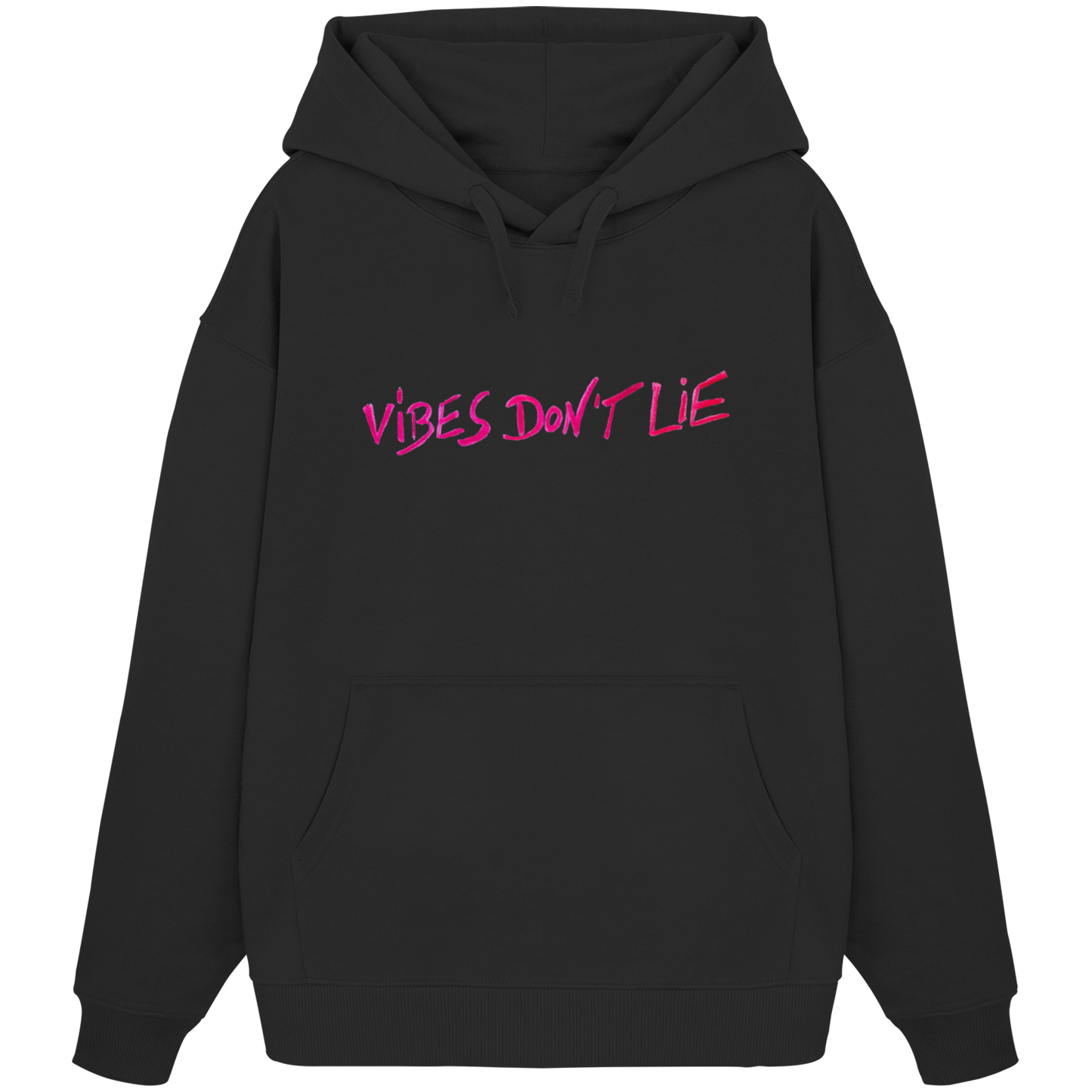Organic Oversize Hoodie - vibes don't lie
