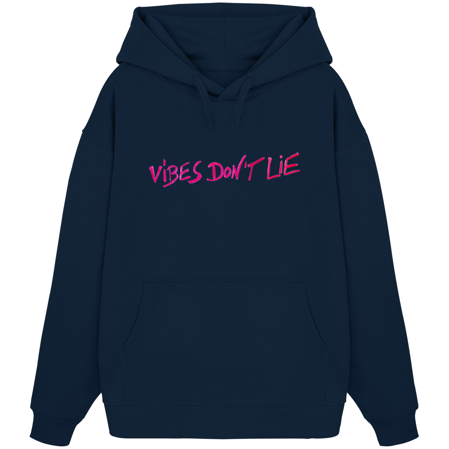 Organic Oversize Hoodie - vibes don't lie