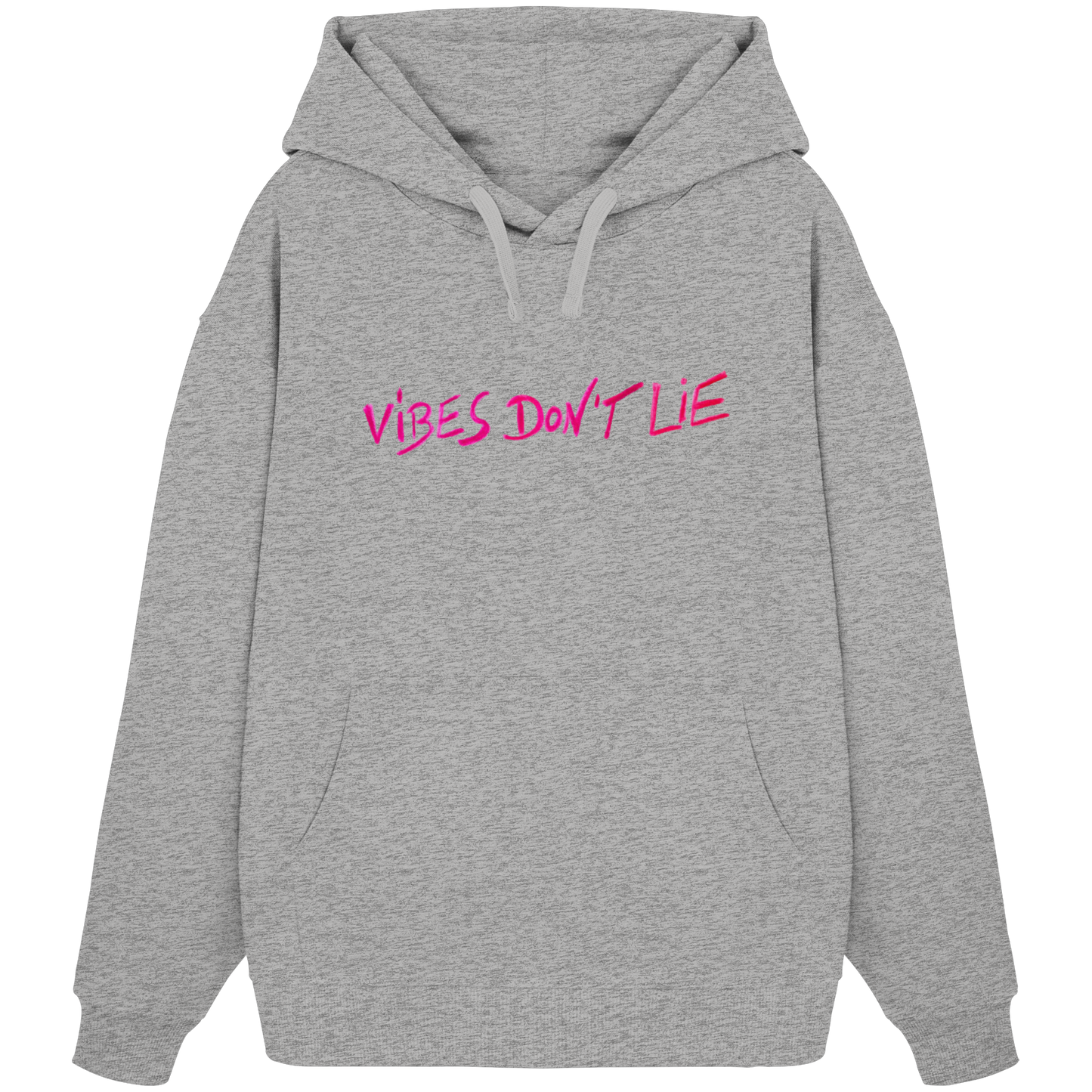 Organic Oversize Hoodie - vibes don't lie