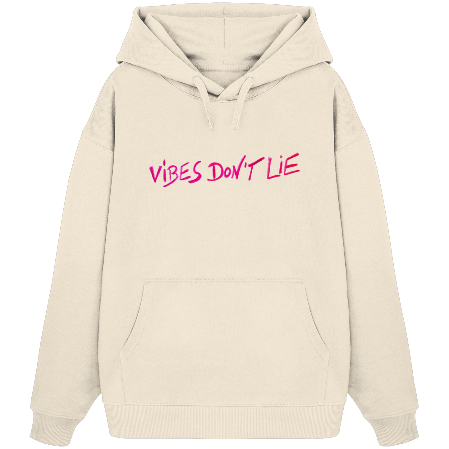 Organic Oversize Hoodie - vibes don't lie