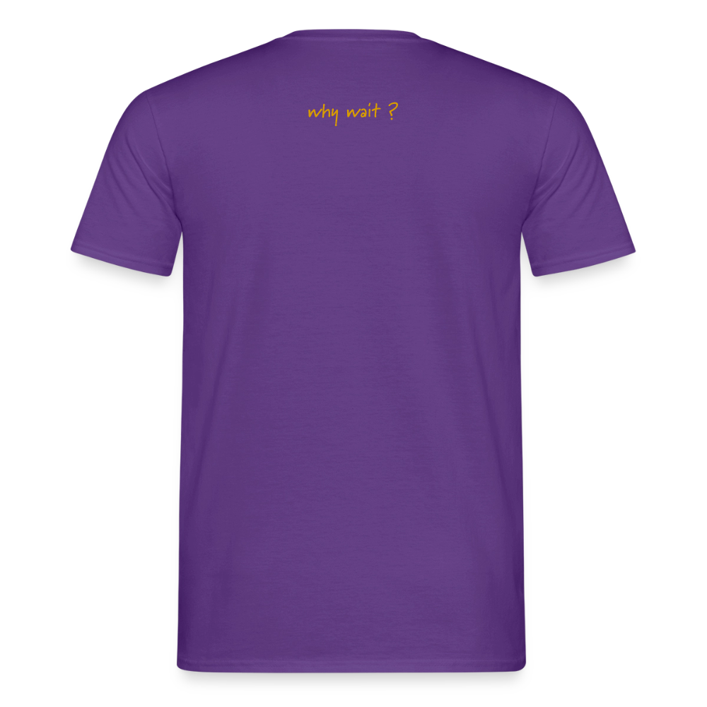 T-Shirt why wait - purple