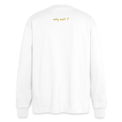 longsleeve "why wait" - white