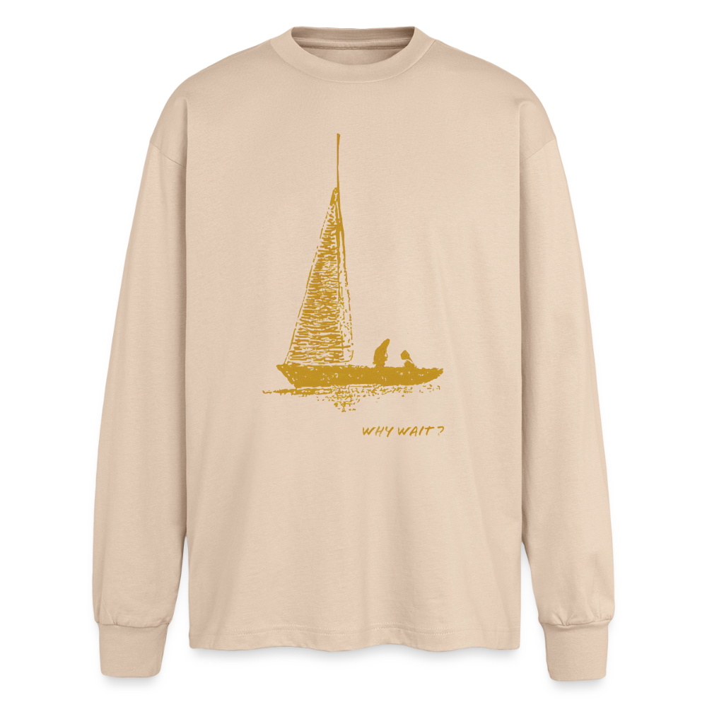 longsleeve "why wait" - sand