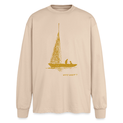 longsleeve "why wait" - sand