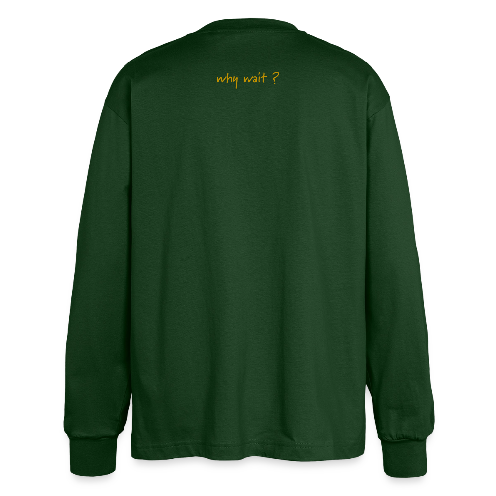 longsleeve "why wait" - bottle green