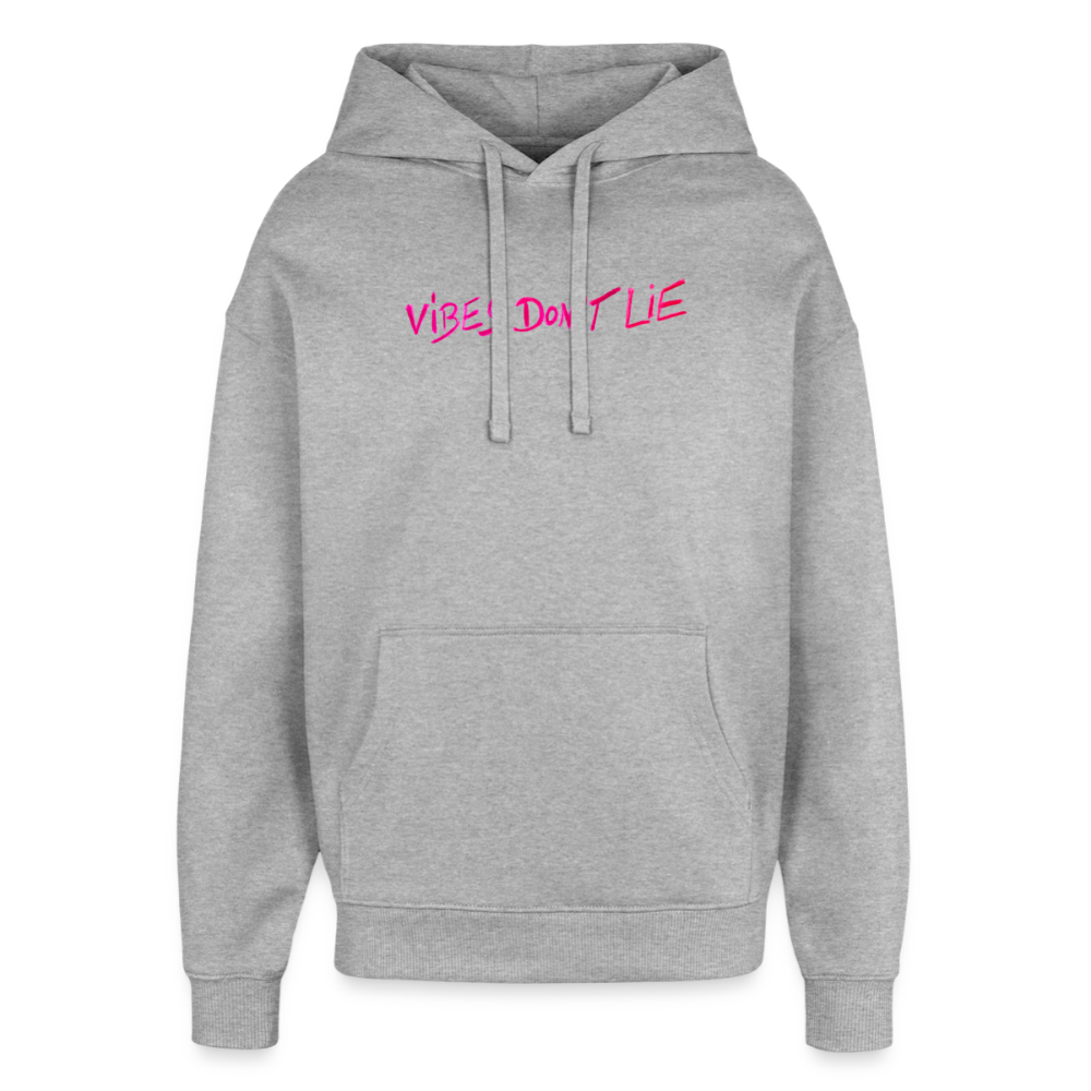 vibes dont lie  oversized Hoodie - heather grey
