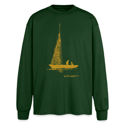 longsleeve "why wait" - bottle green