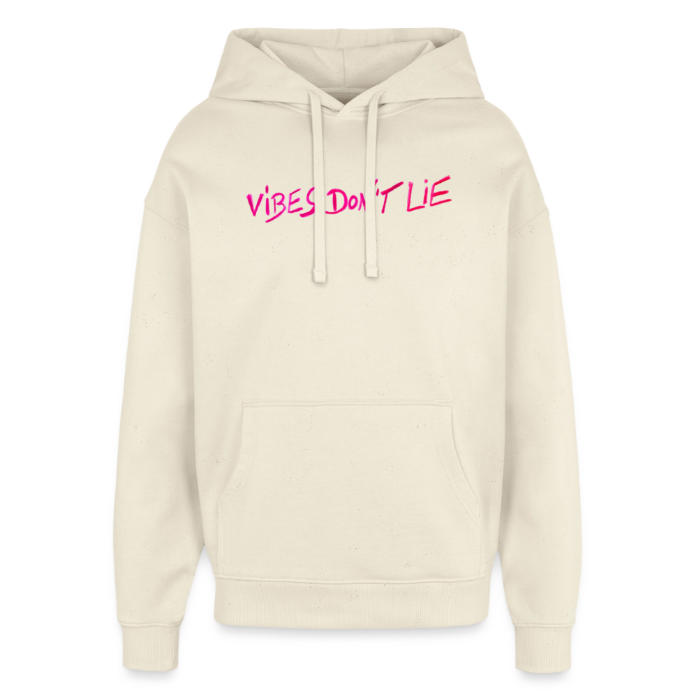 vibes dont lie  oversized Hoodie - soft Ecru