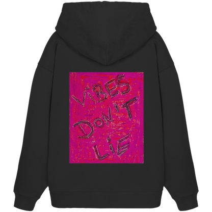 Organic Oversize Hoodie - vibes don't lie