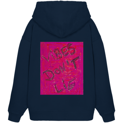 Organic Oversize Hoodie - vibes don't lie