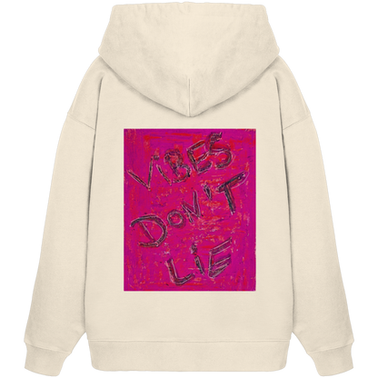 Organic Oversize Hoodie - vibes don't lie