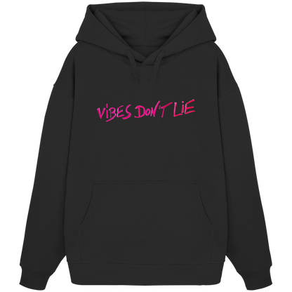 Organic Oversize Hoodie - vibes don't lie