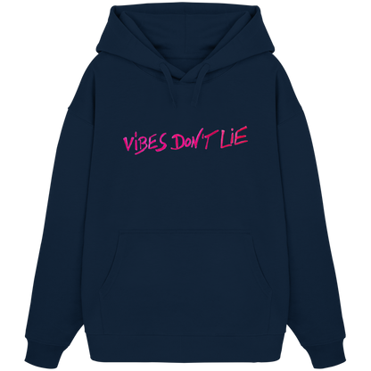 Organic Oversize Hoodie - vibes don't lie
