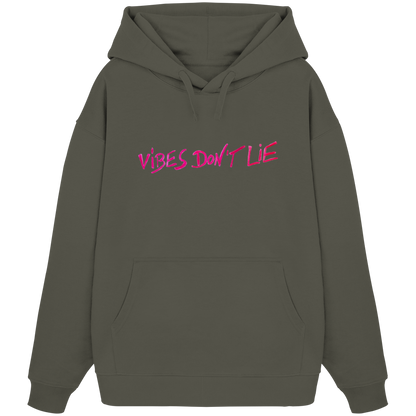 Organic Oversize Hoodie - vibes don't lie
